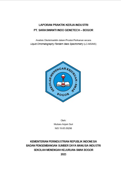 PT Saraswanti Indo Genetech, Bogor : Analisis Oksitetraisklin dalam Produk Perikanan secara Liquid Chromatography-Tandem Mass Spectrometry (LC-MS/MS)