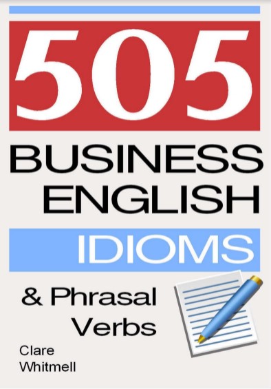 505 Business Idioms and Phrasal Verbs