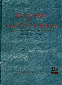 Encyclopedia Of Analytical Chemistry: Application, Theory and Instrumentation Volume 13 B