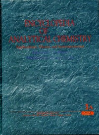 Encyclopedia of analytical chemistry applications teory and instrumentation  Volume 1A