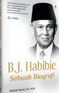 B.J. Habibie : Sebuah Biografi