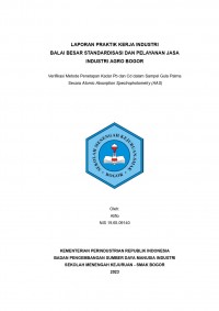 Balai Besar Standarisasi dan Pelayanan Jasa Industri Agro (BBSPJIA) : Verifikasi Metode Penetapan Kadar Pb dan Cd dalam Sampel Gula Palma Secara Atomic Absorption Spectrophotometry (AAS)