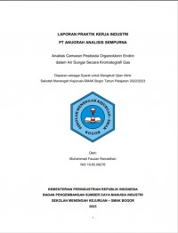 PT Anugrah Analisis Sempurna (AAS), Depok : Analisis Cemaran Pestisida Organoklorin Endrin dalam Air Sungai Secara Kromatografi Gas