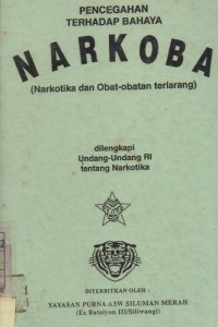 Pencegahan Terhadap Bahaya NARKOBA (Narkotika dan Obat-Obatan Terlarang)