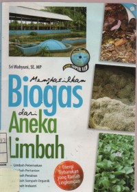 Menghasilkan Biogas dari Aneka Limbah