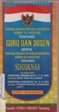Undang - Undang Republik Indonesia Nomor 14 Tahun 2005 Tentang Guru dan Dosen serta Undang - Undang Republik Indonesia Nomor 20 tahun 2003 Tentang SISDIKNAS