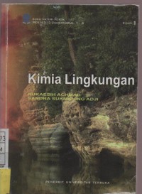 Materi Pokok PEK 14312 / 2 SKS / Modul 1 - 6 Kimia Lingkungan