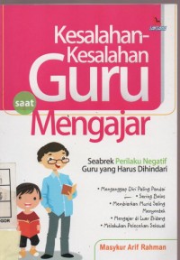 Kesalahan - Kesalahan Guru Mengajar : Seabrek Perilaku Negatif Guru yang Harus Di Hindari