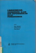 Lingkungan : Sumberdaya Alam dan Kependudukan Dalam Pembangunan