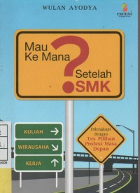 Mau Kemana Setelah SMK ?