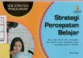 Strategi Percepatan Belajar : Seri Strategi Pengajaran