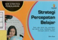 Strategi Percepatan Belajar : Seri Strategi Pengajaran