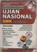 Persiapan Menghadapi Ujian Nasional SMK 2008 / 2009 Kelompok Teknologi Industri, Teknologi Pertanian, Farmasi, & Kehutanan