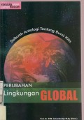 Sebuah Antologi Tentang Bumi Kita : Perubahan Lingkungan Global