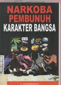 Narkoba Pembunuh Karakter Bangsa