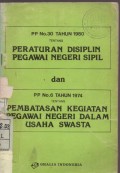 PP No. 30 Tahun 1980 Tentang Peraturan Disiplin Pegawai Negeri Sipil dan PP No. 6 Tahun 1974 Tentang Pembatasan Kegiatan Pegawai Negeri Dalam Usaha Swasta
