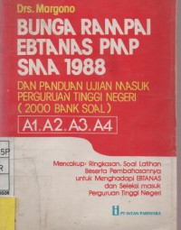 Bunga Rampai Ebtanas PMP SMA 1988 : dan Panduan Ujian Masuk Perguruan Tinggi Negeri