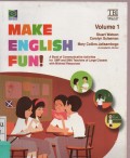 Make English Fun ! ( A Book Of Communicative Activities For SMP and SMA Teachers Of Large Classes With Minimal Resources )
