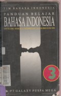 Panduan Belajar Bahasa Indonesia : Untuk SMK Tingkat 3, Catur wulan 7,8,9, Kurikulum 1994
