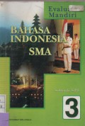 Evaluasi Mandiri Bahasa Indonesia SMA 3