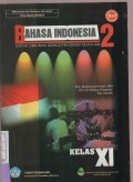 Bahasa Indonesia 2 Untuk SMK / MAK Semua Program Keahlian Kelas XI