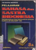 Pelajaran Bahasa dan Sastra Indonesia  3 A untuk Kelas 3 SMU