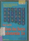 Kaji Latih Bahasa dan Sastra Indonesia 1a