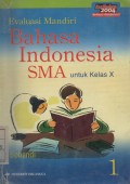 Evaluasi Mandiri Bahasa Indonesia SMA Untuk Kelas X