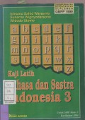 Kaji Latih Bahasa dan Sastra Indonesia 3 untuk SMU Kelas 3 Kurikulum 1994