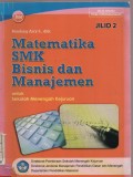 Matematika SMK Bisnis dan Manajemen untuk Sekolah Menengah Kejuruan jilid 2