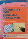 Matematika SMK Bisnis dan Manajemen untuk Sekolah Menengah Kejuruan jilid 3