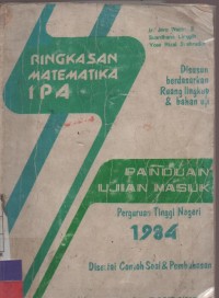 Ringkasan Matematika IPA Persiapan Menghadapi Praseleksi ( Penelusuran Minat dan Kemampuan ) Serta Test PTN 1984