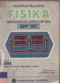 Penuntun Pelajaran Fisika Berdasarkan Kurikulum 1984 GBPP 1987 untuk SMA Kelas II A1 & II A2 Semester 3 dan 4