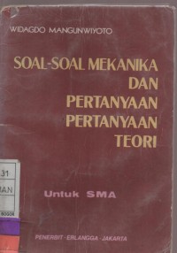 Soal-Soal Mekanika dan Pertanyaan- pertanyaan Teori untuk SMA