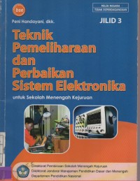 Teknik Pemeliharaan dan Perbaikan Sistem Elektronika Jilid Untuk SMK