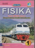 Fisika untuk SMA/MA Kelas X Kelompok Peminatan Matematika dan Ilmu-Ilmu Alam 1 ( Buku Siswa )