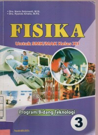 Fisika untuk SMK/MAK Kelas XII Program/ Bidang Teknologi 3