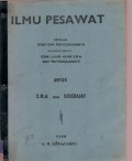 Ilmu Pesawat Dengan Soal-Soal dan Penyelesaiannya ditambah Dengan Soal-Soal Ujian Akhir SMA dan Penyelesainnya untuk SMA dan Sederajat