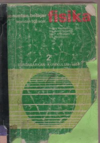 Penuntun Belajar Teori dan 505 Soal Fisika 2 Berdasarkan Kurikulum 1984