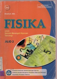 Fisika untuk Sekolah Menengah Kejuruan Teknologi Jilid 2