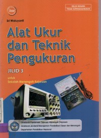 Alat Ukur dan Teknik Pengukuran Jilid 3 untuk Sekolah Menengah Kejuruan