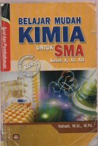 Belajar Mudah Kimia untuk SMA Kelas X,XI,XII