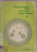 Penyelesaian 444 Soal-soal Ilmu Kimia Jilid II untuk SMA Kelas IIA1 dan IIA2 Semester 3-4