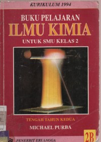 Buku Pelajaran Ilmu Kimia Untuk SMU Kelas 2 Tengah Tahun Kedua 2B