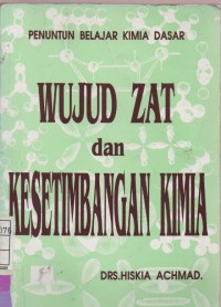 Penuntun Belajar Kimia Dasar Wujud Zat dan Kesetimbangan Kimia