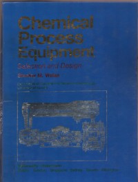 Chemical Process Equipment Selection and Design