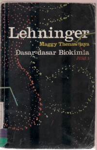 Lehninger Dasar- Dasar Biokimia Jilid 1