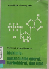 Biokimia : Metabolisme Energi, Karbohidrat, dan Lipid