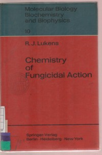 Molecular Biology Biochemistry and Biophysics 10 Chemistry of Fungicidal Action