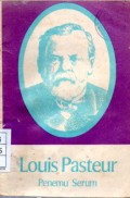 Louis Pasteur : Penemu Serum